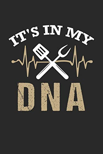 Mein Grillbuch: ♦ deine eigenen Grillrezepte auf einen Blick ♦ Vorausgefülltes Grillprotokoll für deine eigenen Rezepte und Fleisch-Kreationen ♦ ... 6x9 Format ♦ Motiv: BBQ is in my DNA 2