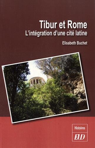 Tibur et Rome l'integration d'un cité latine: L'intégration d'une cité latine