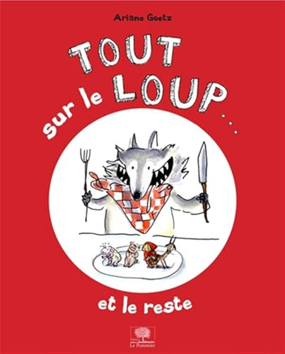 Tout sur le loup... et le reste