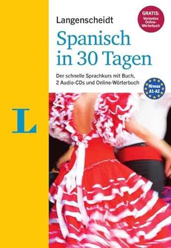 Langenscheidt Spanisch in 30 Tagen - Set mit Buch und 2 Audio-CDs: Der schnelle Sprachkurs: Der schnelle Sprachkurs. Gratis-Zugang zum ... (Langenscheidt Sprachkurse ...in 30 Tagen)