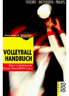 Volleyball-Handbuch: Theorie, Methoden, Praxis. Offizielles Lehrbuch des Deutschen Volleyballverbands (rororo sachbuch - sport)