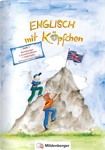 Englisch mit Köpfchen / Englisch mit Köpfchen (3. Schuljahr): Heft 1 – Wortübungen – 3. Grundschulklasse - 1. Englischjahr