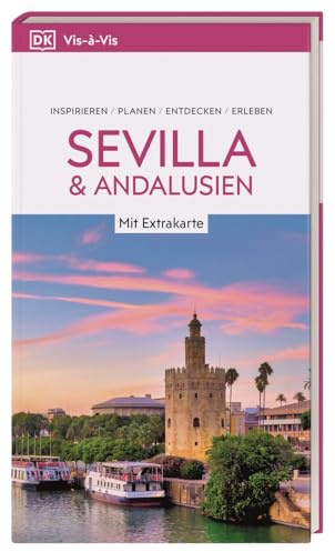 Vis-à-Vis Reiseführer Sevilla & Andalusien: Mit wetterfester Extra-Karte und detailreichen 3-D-Illustrationen. Von Reisenden. Für Reisende.