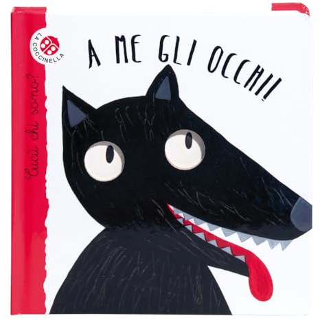 A me gli occhi! Cucù chi sono? Ediz. illustrata
