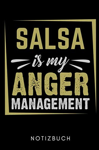 SALSA IS MY ANGER MANAGEMENT NOTIZBUCH: A5 TAGEBUCH Geschenk für Salsa Tänzer | Tanzen Buch | Geschenk | Tanzbuch | für Anfänger Profi | Witziger Spruch für Hobbytänzer | Mädchen