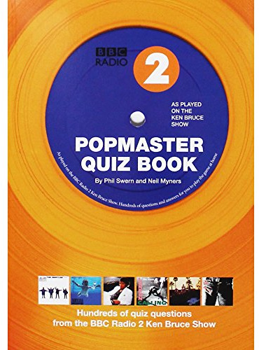 Popmaster Quiz Book, BBC Radio 2: Hundreds of Quiz Questions from the BBC Radio 2 Ken Bruce Show