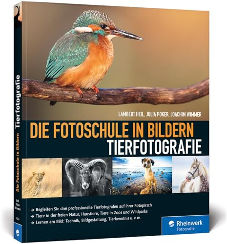 Die Fotoschule in Bildern. Tierfotografie: Expertenwissen zu faszinierenden Tieraufnahmen