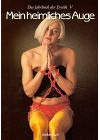 Mein heimliches Auge, Das Jahrbuch der Erotik, Bd.5 (Mein heimliches Auge - Jahrbuch der Erotik)