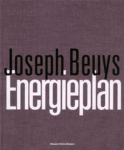 Beuys: Energieplan: Zeichnungen aus dem Museum Schloss Moyland
