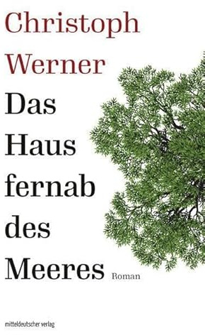 Das Haus fernab des Meeres // Ein atmosphärisch-kraftvoller Roman