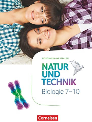 Natur und Technik - Biologie Neubearbeitung - Nordrhein-Westfalen - 7.-10. Schuljahr: Schulbuch