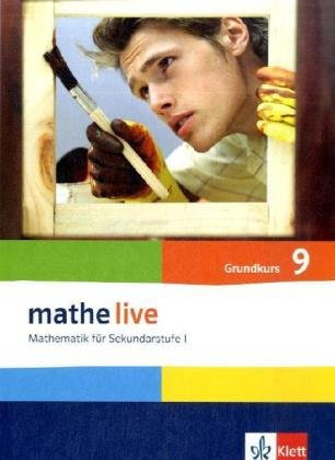 mathe live 9G: Schulbuch Klasse 9 (G-Kurs): Mathematik für Sekundarstufe I (mathe live. Bundesausgabe ab 2006)