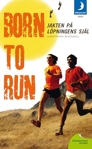 Born to run : jakten på löpningens själ