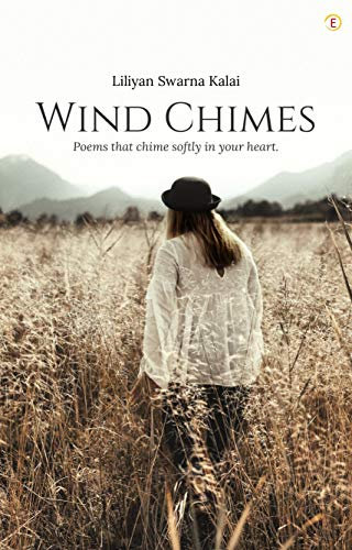 Wind Chimes: Poems that chime softly in your heart