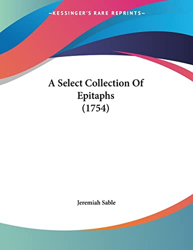 A Select Collection of Epitaphs
