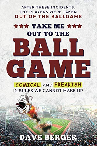 Take Me Out To The Ballgame: Comical and Freakish Injuries We Cannot Make Up