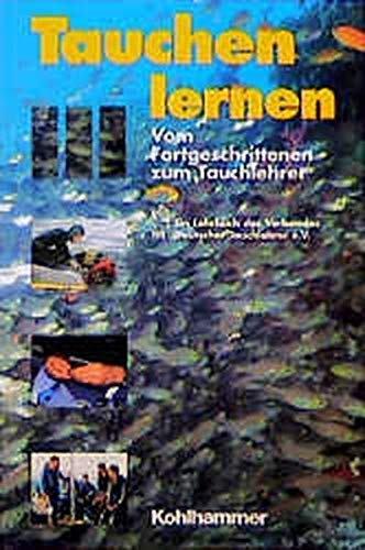 Tauchen lernen, Bd.3, Vom Fortgeschrittenen zum Tauchlehrer