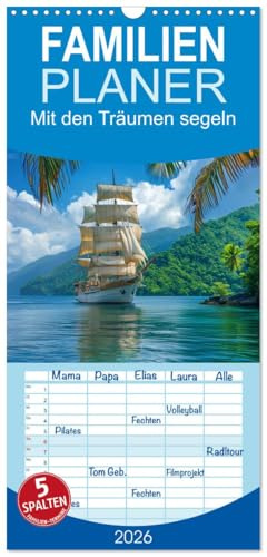 Familienplaner 2026 - Mit den Träumen segeln mit 5 Spalten (Wandkalender, 21 cm x 45 cm), CALVENDO: Geschichten vom Meer: Ein Kalender für Seefahrer und Träumer (CALVENDO Wissenschaft)