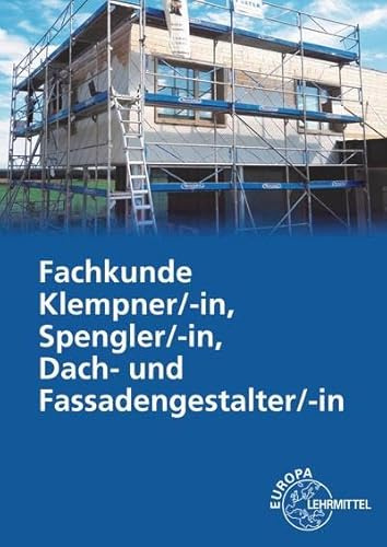Fachkunde Klempner/-in, Spengler/-in, Dach- und Fassadengestalter/-in