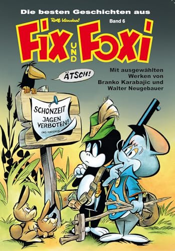 Die besten Geschichten aus Fix und Foxi: Band 6