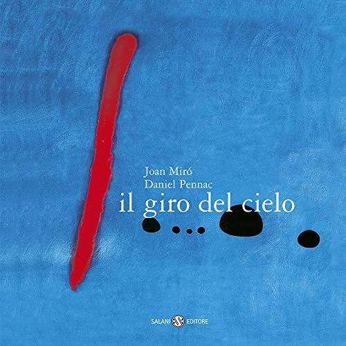 Il giro del cielo. Piccoli libri perfetti. Ediz. a colori