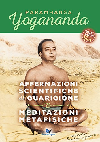 Affermazioni scientifiche di guarigione e Meditazioni metafisiche (Ricerca interiore)