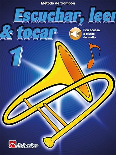 Escuchar, leer & tocar 1 trombón: MéTodo De TrombóN
