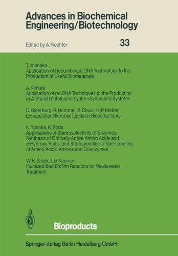 Bioproducts (Advances in Biochemical Engineering - Biotechnology, Band 33)