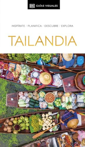 Tailandia (Guías Visuales): Inspirate, planifica, descubre, explora (Guías de viaje)