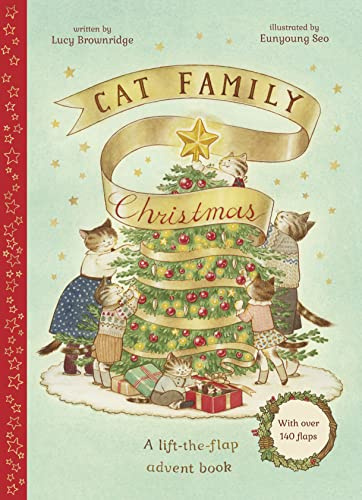 Cat Family Christmas: An Advent Lift-the-Flap Book with over 140 flaps (1) (The Cat Family)
