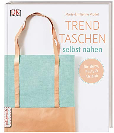 Trendtaschen selbst nähen: für Büro, Party und Urlaub