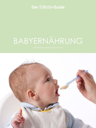 Babyernährung (ELTERN Guides)