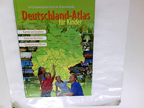 Deutschland-Atlas für Kinder : auf Entdeckungstour durch die 16 Bundesländer. Autorin: Anne Schminke