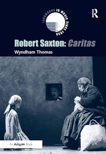 Robert Saxton: Caritas (Landmarks in Music Since 1950)