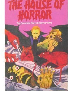 Title: The House of horror The complete story of Hammer F
