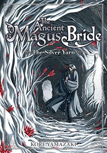 The Ancient Magus' Bride: The Silver Yarn (Light Novel): 2 (The Ancient Magus' Bride (Light Novel))