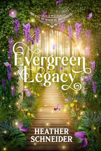 Evergreen Legacy (Society of Magical Botanists)