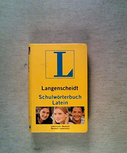 Langenscheidt Schulwörterbücher / Fremdsprache-Deutsch /Deutsch-Fremdsprache in einem Band: Langenscheidts Schulwörterbuch, Latein