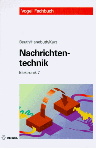 Elektronik, Bd.7, Nachrichtentechnik (Vogel Fachbuch Elektronik)