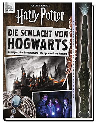 Aus den Filmen zu Harry Potter: Die Schlacht von Hogwarts: Die Gegner - Die Zaubersprüche - Die spannendsten Momente: Buch mit Elderstab (Zauberstab mit magischem Licht und unsichtbarer Tinte)