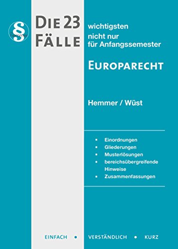 Die 23 wichtigsten Fälle Europarecht (Skripten - Öffentliches Recht)
