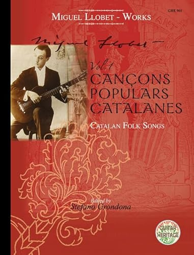 Cançons Populars Catalanes: Catalan Folksongs. Volume 1. Gitarre. (Miguel Llobet Guitar Works, Volume 1)