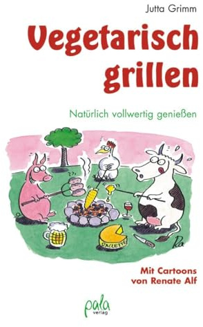 Vegetarisch grillen: Natürlich vollwertig genießen