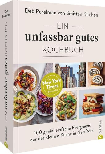 Amerikanisches Kochbuch – Ein unfassbar gutes Kochbuch: 100 genial einfache Rezepte aus der kleinen Küche in New York. (Foodblog Smitten Kitchen)