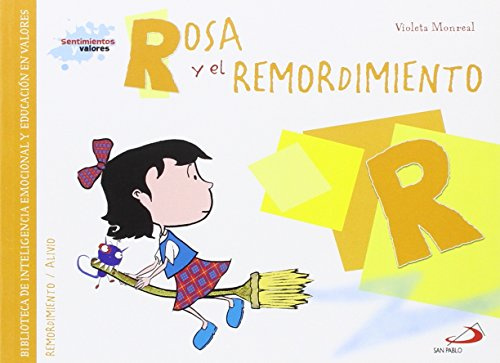 Rosa y el remordimiento: Biblioteca de inteligencia emocional y educación en valores (Sentimientos y valores)