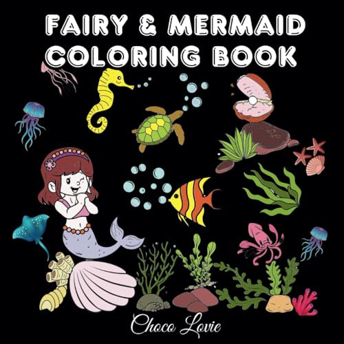 Fairy and Mermaid Coloring Book: Relaxing and Stress-relief Designs and Images for Adults, Teens and Kids. Cute Illustrations kindling Childhood ... Mermaid Tales as a part of Coloring therapy.