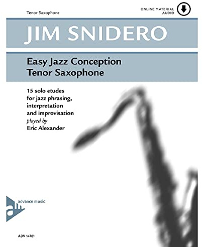 Easy Jazz Conception for Tenor Saxophone - 15 Solo-Etüden für Jazzphrasierung, Interpretation und Improvisation - Saxophon in Bb - Audio zum Herunterladen - [Sprache: Englisch & Deutsch] - (ADV 14761)