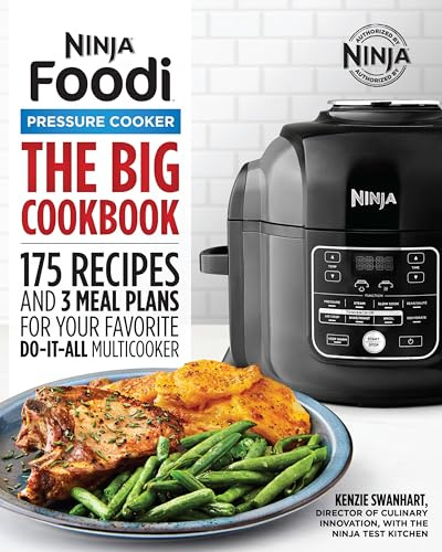 The Official Big Ninja Foodi Pressure Cooker Cookbook: 175 Recipes and 3 Meal Plans for Your Favorite Do-It-All Multicooker