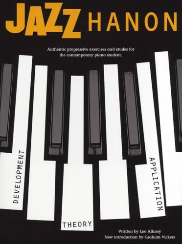 Jazz Hanon | Klavier Technik Methode für Anfänger und Fortgeschrittene | Progressive Jazz Übungen und Etüden | Modernes Klavier Notenbuch für Schüler ... Jazz Hanon (Revised Edition) (PIANO)
