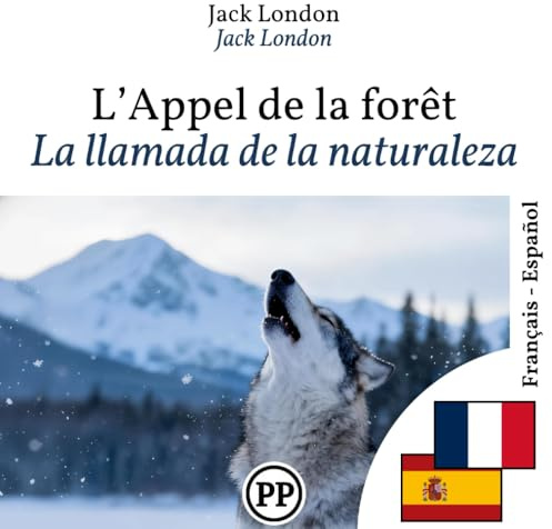 La llamada de la naturaleza: Edición bilingüe línea por línea francés–español